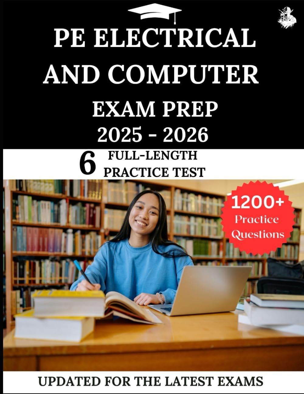 PE Electrical and Computer Exam Prep 2025 - 2026: Your All-in-One Prep to Success with Practice Questions, Detailed Explanations, and Expert