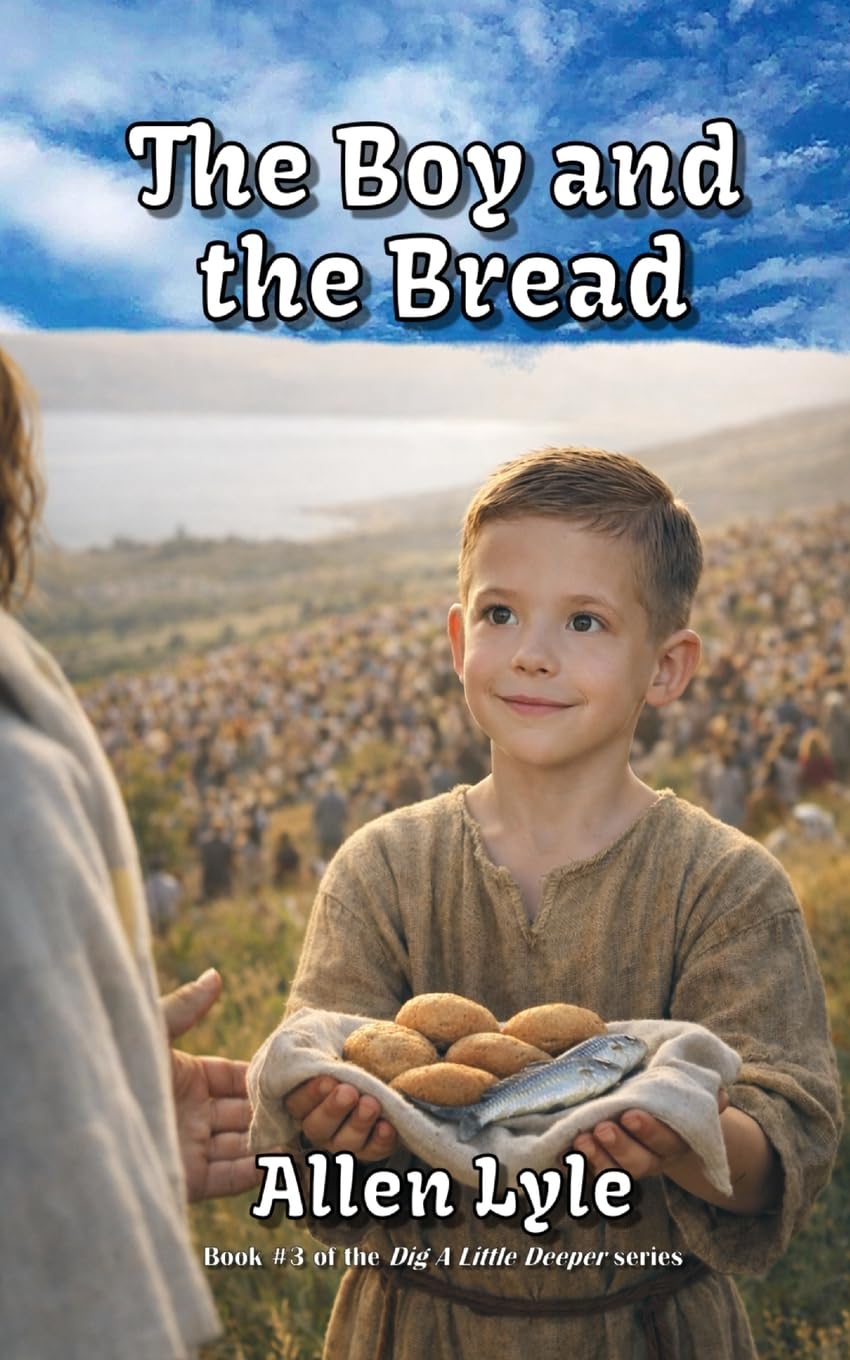 The Boy and the Bread: 3 (Dig a Little Deeper)