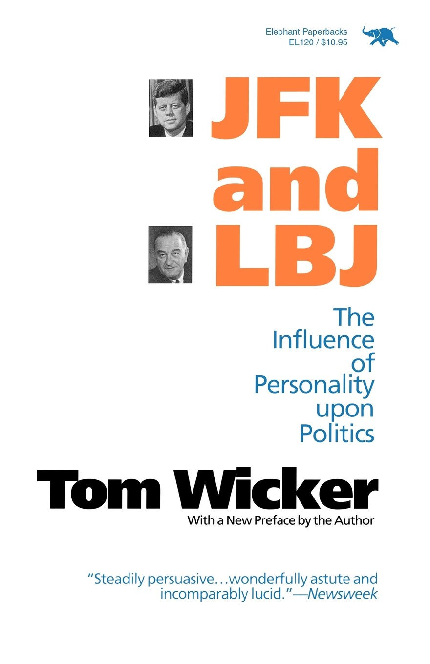 Jfk and Lbj: The Influence Of Personality Upon Politics