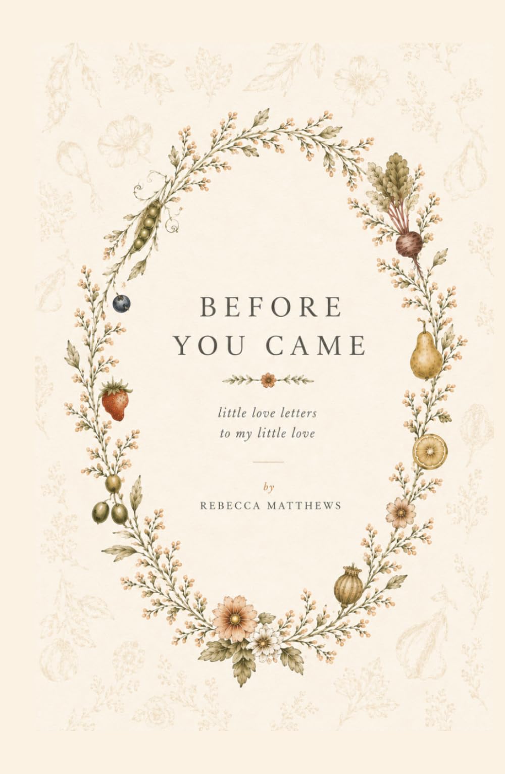 Before You Came: Little Love Letters to My Little Love
