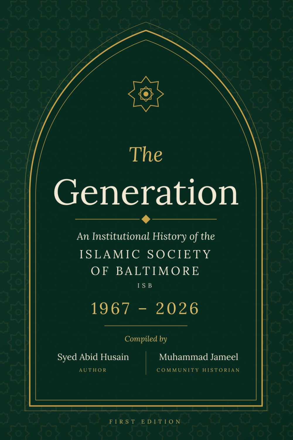 THE GENERATION: An Institutional History of the Islamic Society of Baltimore (ISB) 1967 – 2026