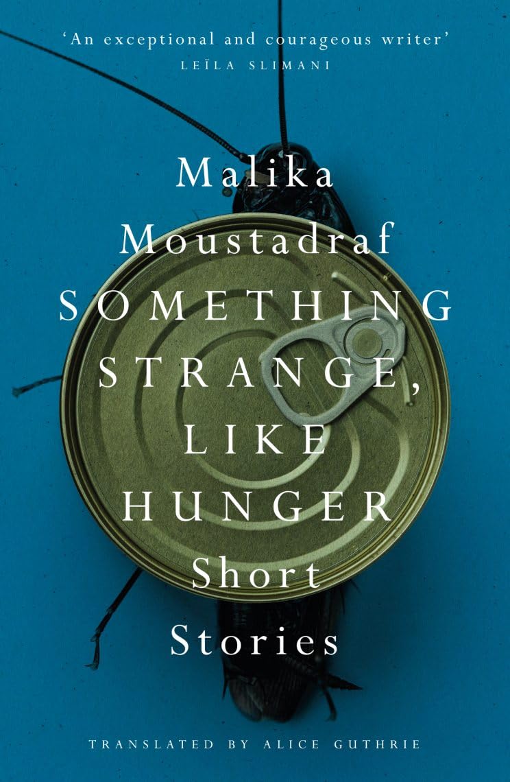Something Strange, Like Hunger by Malika Moustadraf (Paperback Book)