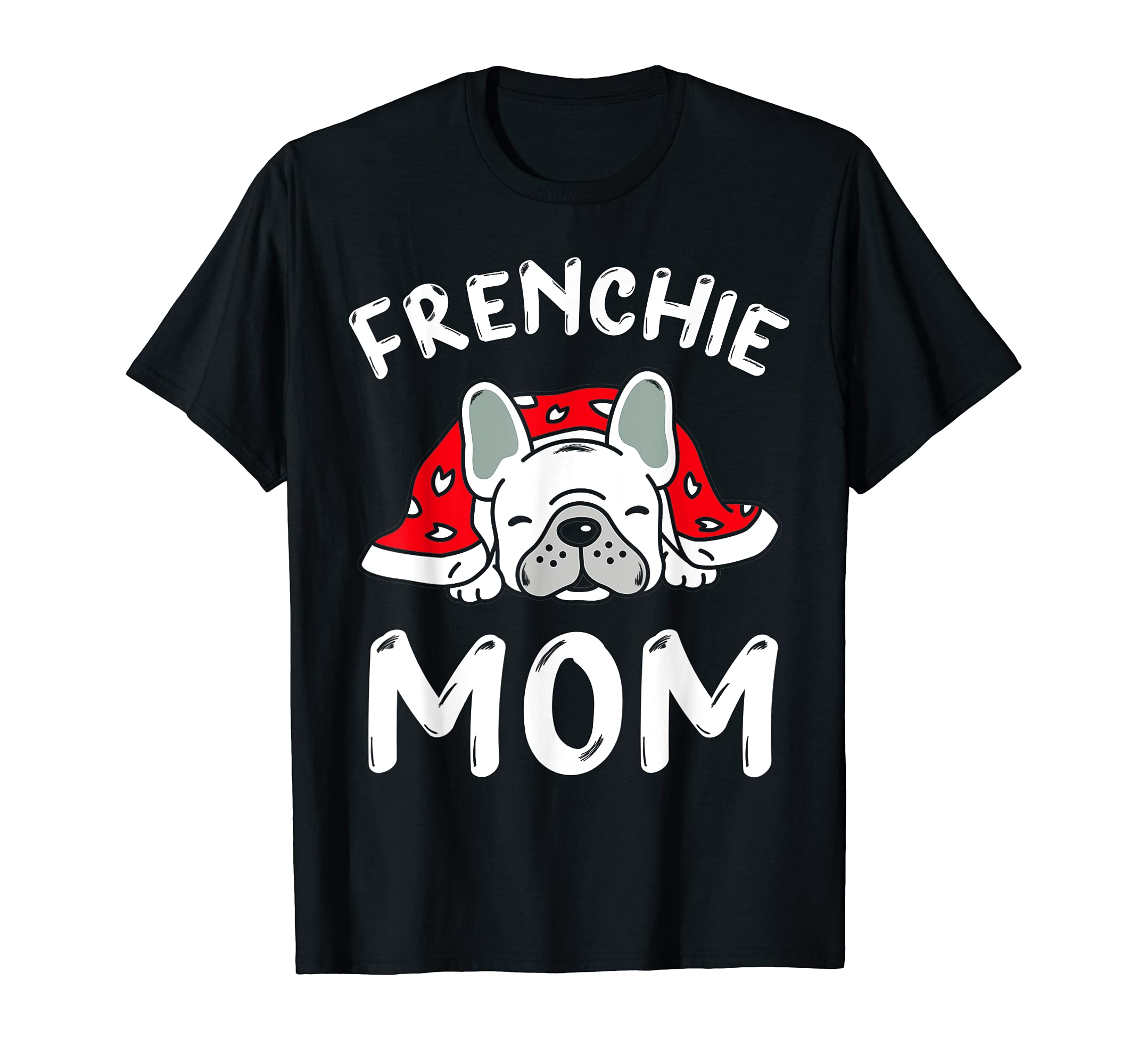 Frenchie Mom Shirts for Women Funny French Bulldog Mama T-Shirt