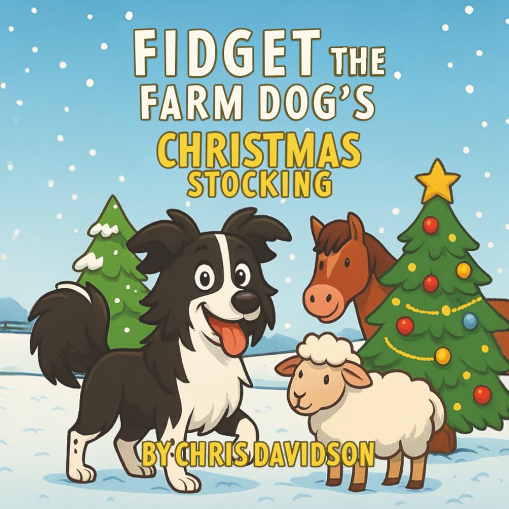 Fidget the Farm dog's Christmas Stocking: Seasonal children's story book with festive fun