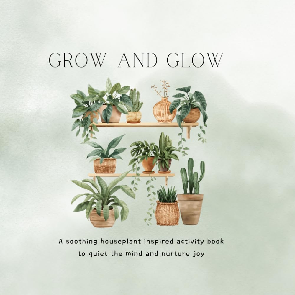 Grow and Glow