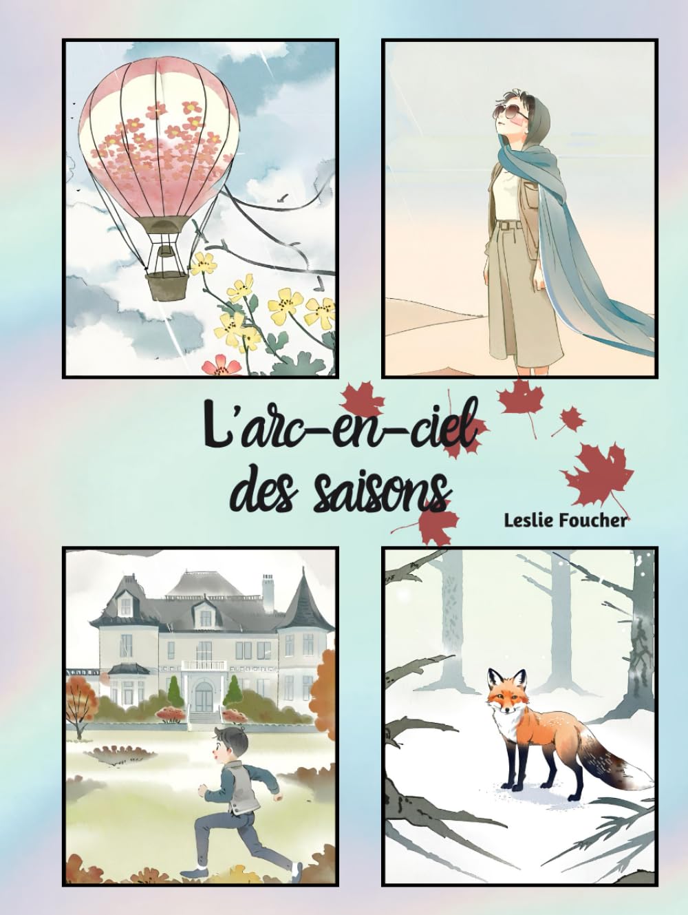 L'arc-en-ciel des saisons