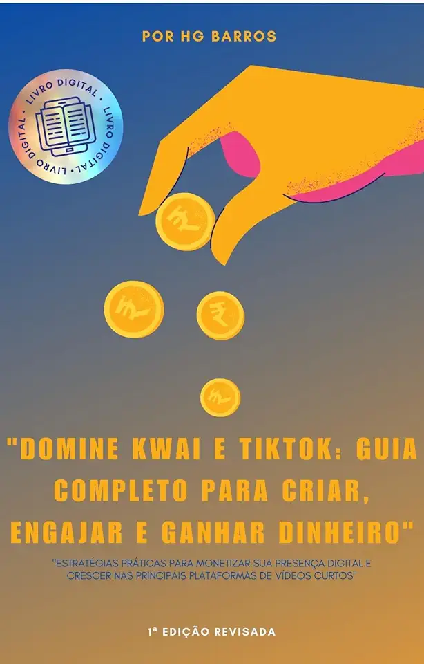 "Domine Kwai e TikTok: Guia Completo para Criar, Engajar e Ganhar Dinheiro"