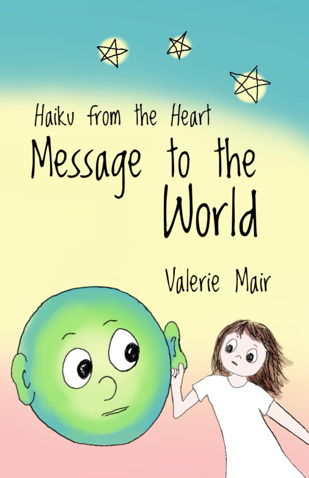 Haiku from the Heart Message to the World