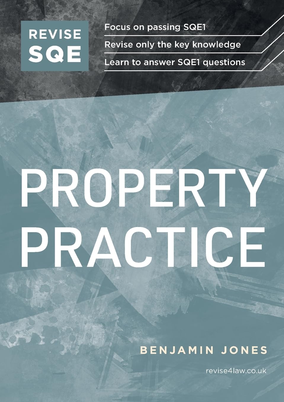 REVISE SQE Property Practice | Revision Guides for SQE1 | Solicitor’s Qualifying Exam | Up to date with 2024 Specification: SQE1 Revision Guide