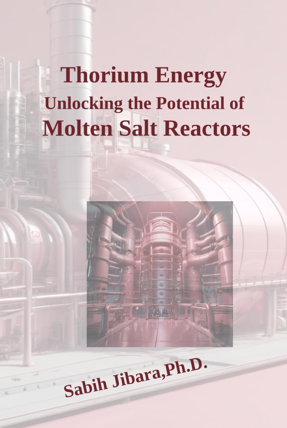 Thorium Energy Unlocking the Potential of Molten Salt Reactors