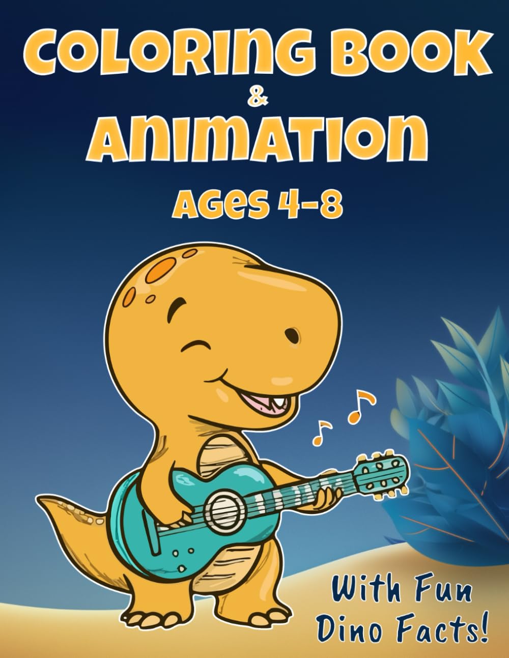 COLORING BOOK & ANIMATION: AGES 4-8, WITH FUN DINO FACTS & QR ANIMATIONS