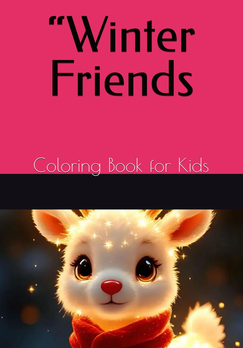 “Winter Friends: Coloring Book for Kids (“Magical Friends: The Four Seasons”)