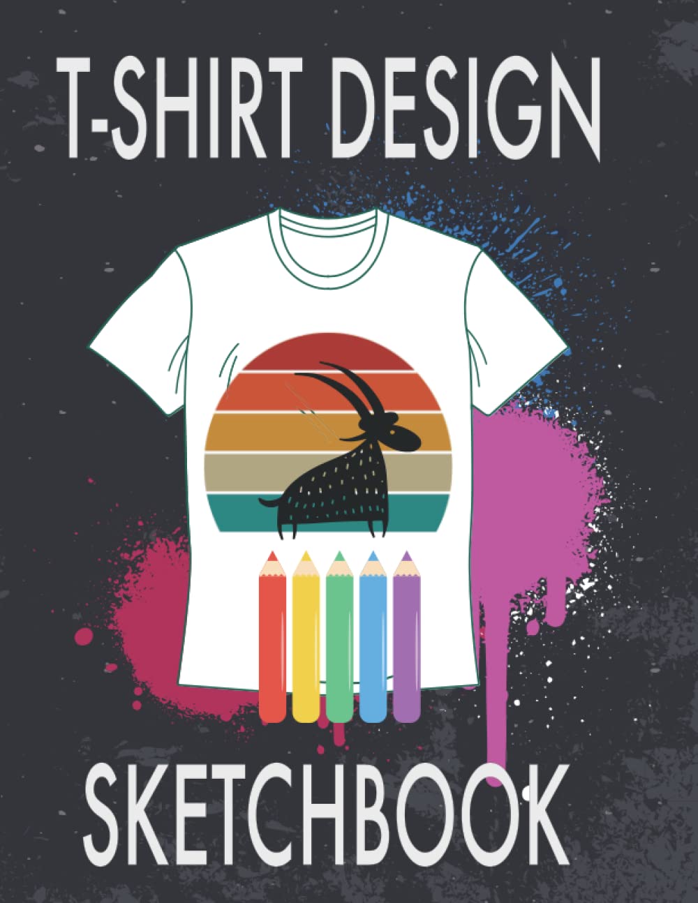T-Shirt Design Sketchbook: 120 Pages with Templates for Tees - Standard size A4 (8.5"x11") - Notebook for Print-on-Demand Business