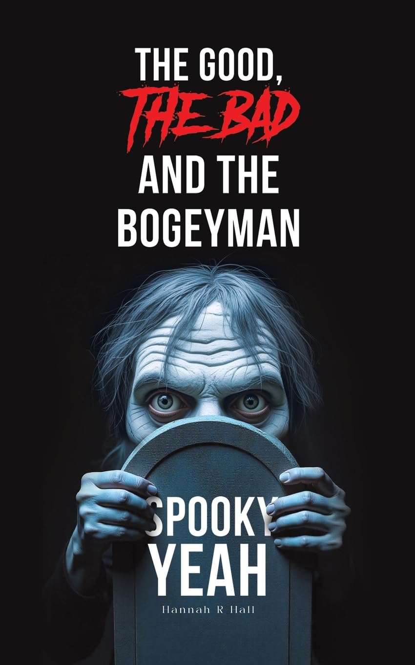 The Good, The Bad and the Bogeyman – Spooky Yeah