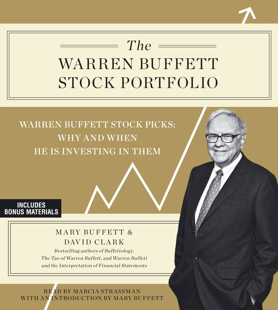 Amazon The Warren Buffett Stock Portfolio Warren Buffett S Stock Picks When And Why He Is Investing In Them Buffett Mary Clark David Strassman Marcia Buffett Mary Management Leadership Amazon The Warren Buffett Stock Portfolio Warren Buffett S Stock Picks When And Why He Is Investing In Them Buffett Mary Clark David Strassman Marcia Buffett Mary Management Leadership
