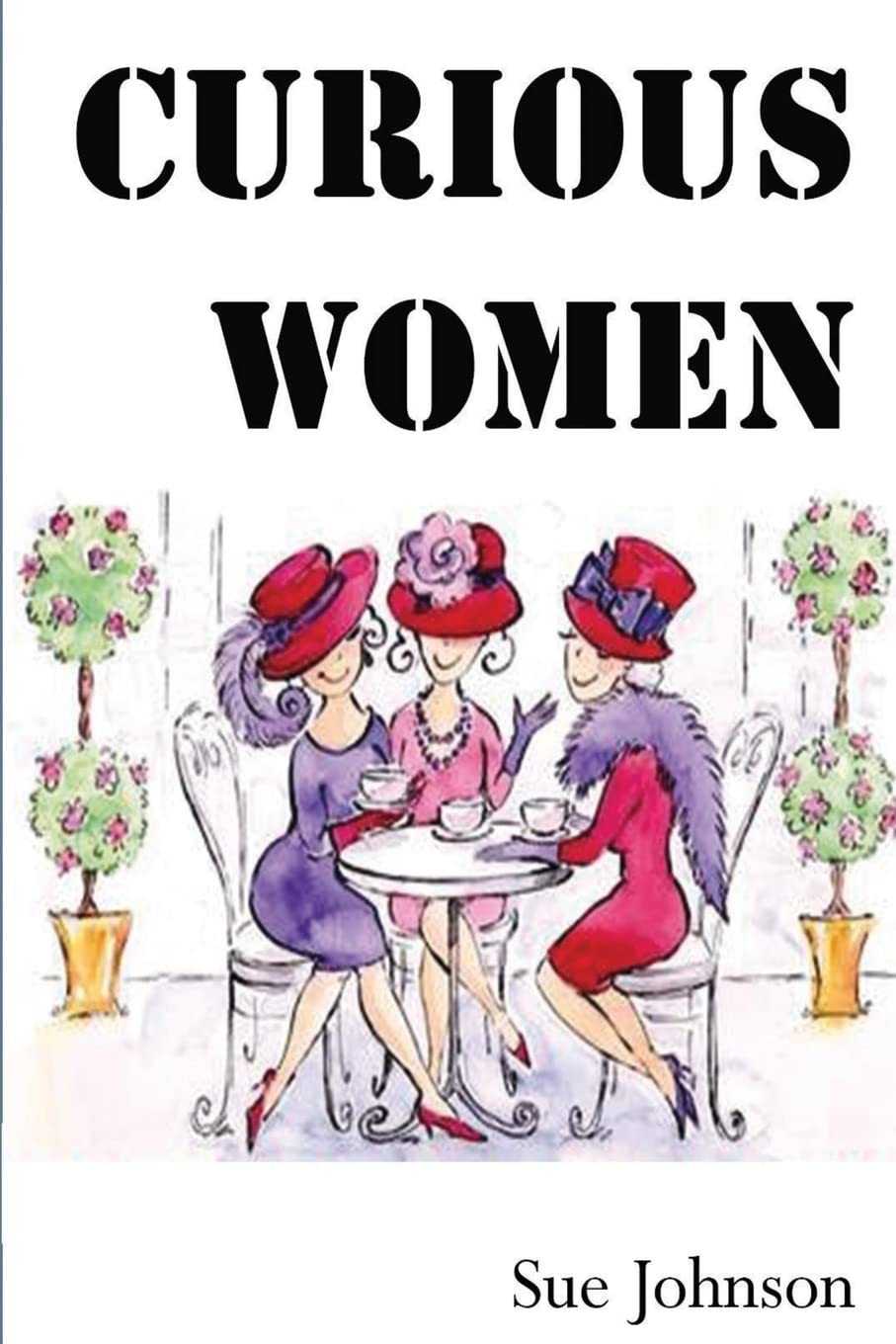 Curious Women: poems about women - past, present and imagined: Landscapes of the Heart