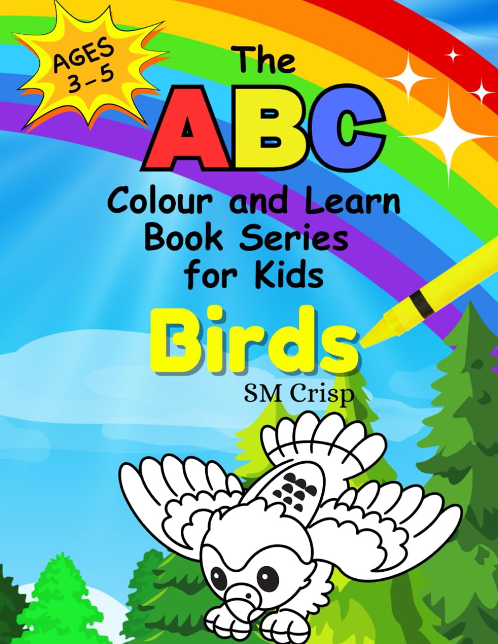 Birds - The ABC Colour and Learn Books Series for Kids (The ABC Colour and Learn Book Series for Kids)