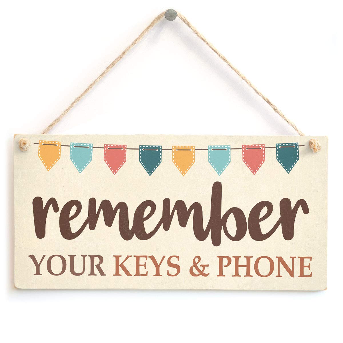 Remember Your Keys and Phone - Helpful Remember Your Keys & Phone Sign/Plaque Colourful Bunting Design
