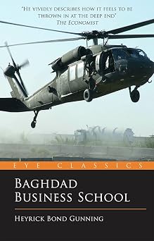 Baghdad Business School The Challenges of a War Zone Start Up Eye Classics