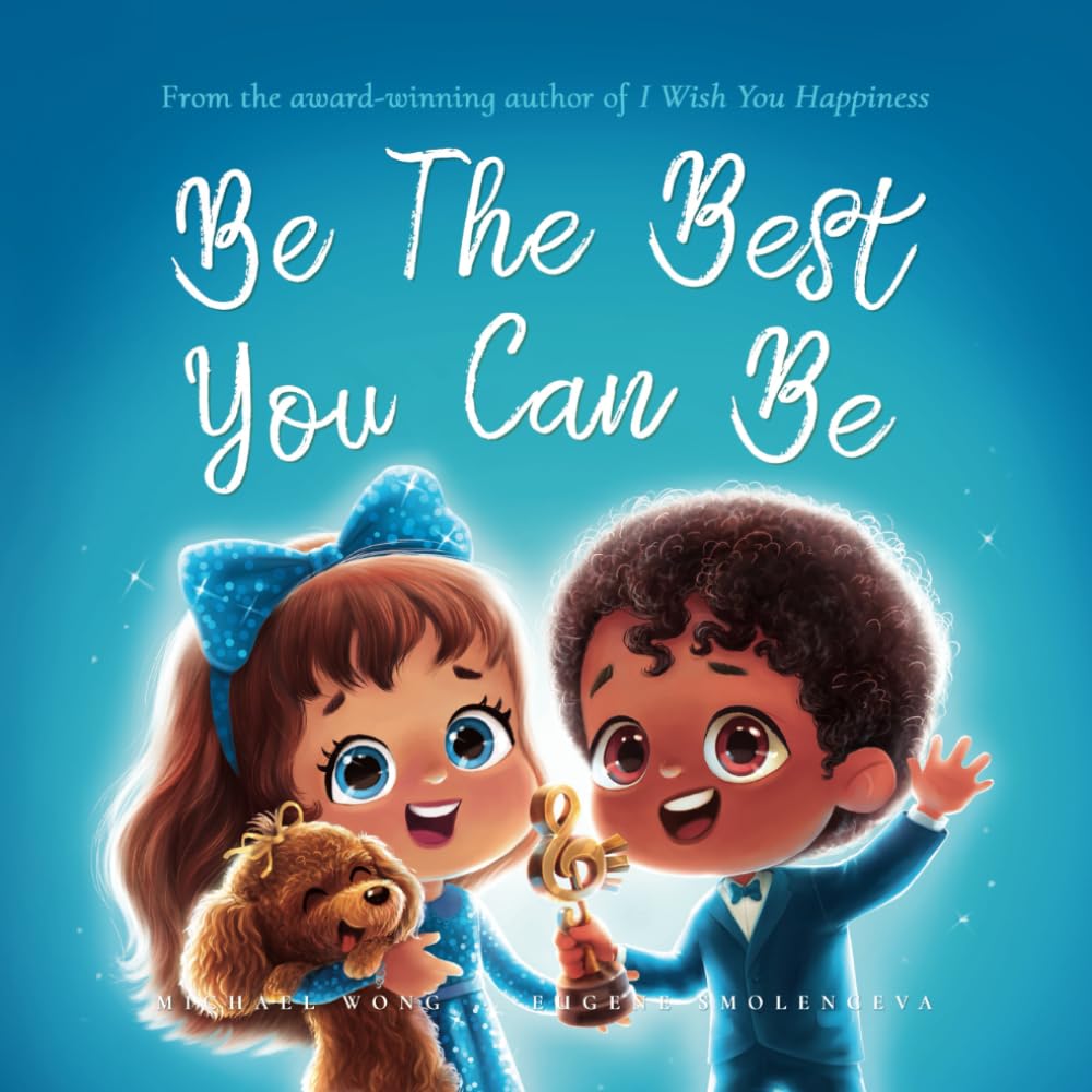 Be The Best You Can Be (The Unconditional Love Series)