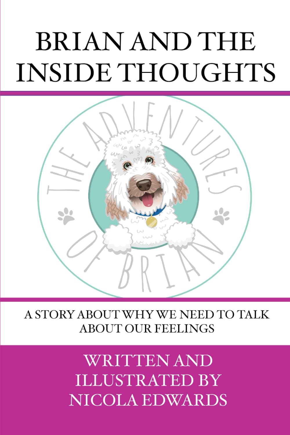 Brian and the Inside Thoughts: A story about why we need to talk about our feelings