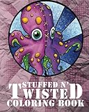 Stuffed N' Twisted Coloring Book (Tisted Coloring Books)