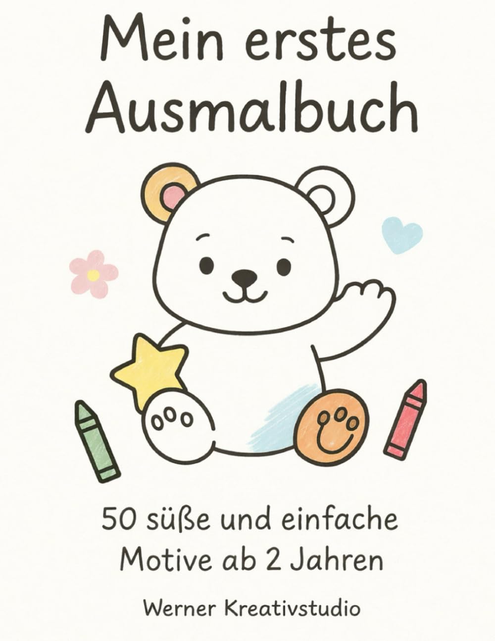 Mein erstes großes Malbuch: 50 süße Motive für Kinder ab 2 Jahren