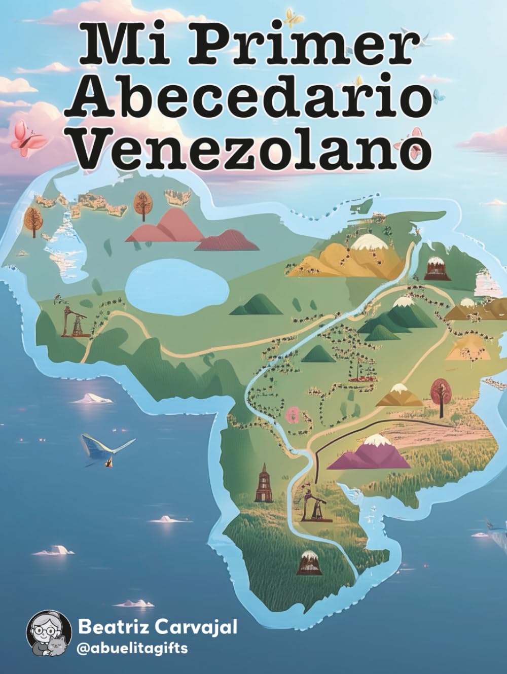 My First Venezuelan ABC Book: Mi Pequeño Tricolor