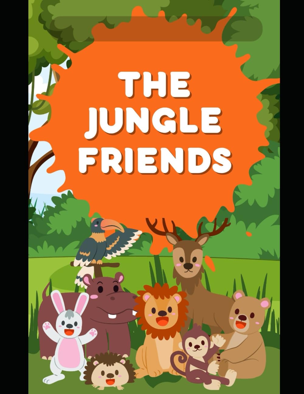 THE JUNGLE FRIENDS Big & Easy Animals Coloring Book: Cute Animals Coloring Book Big & Easy Fun Pages for Kids Ages 3–6