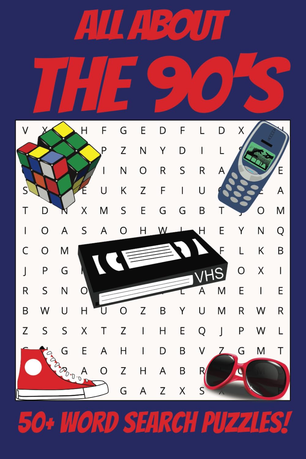 All About the 90's Word Search Book: From nostalgic video games to movies and music, take a trip down memory lane ("All About the" Decades series)