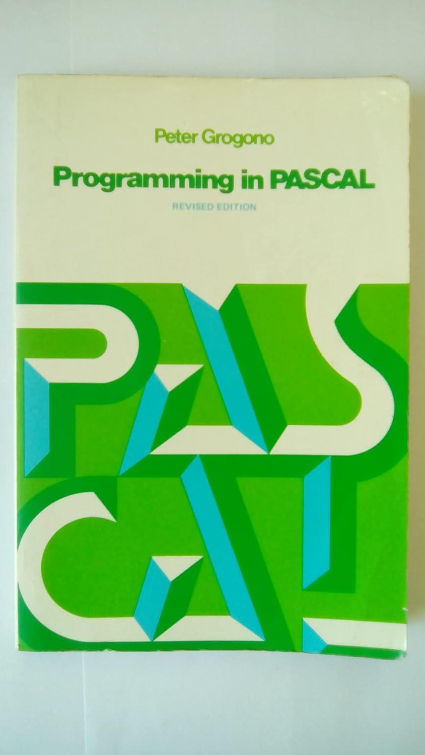 Programming in PASCAL: Grogono, Peter: 9780201027754: Amazon.com: Books