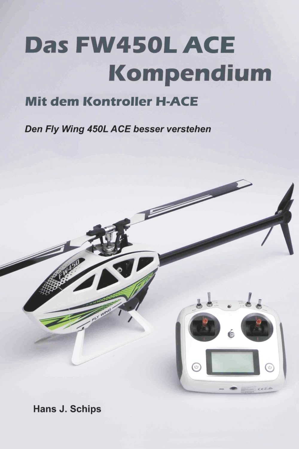 Das FW450L ACE Kompendium: Den FW450L ACE besser verstehen