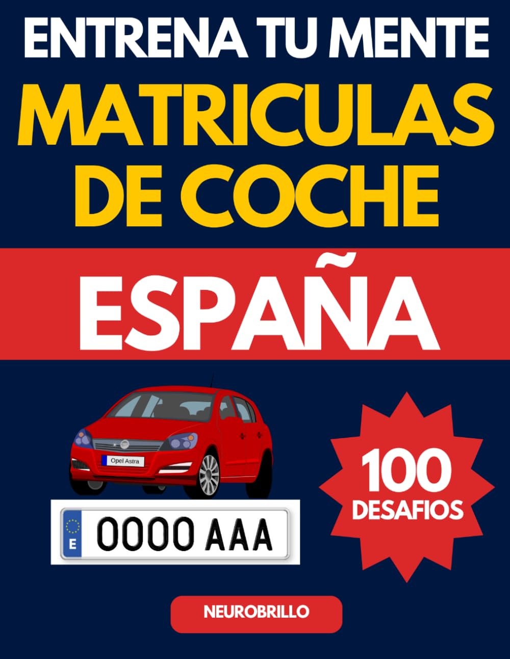 Sopas de Letras de Matrículas de Coche de España: 100 retos para poner a prueba tu atención y agilidad mental