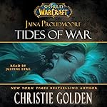 Cover of World of Warcraft: Jaina Proudmoore: Tides of War