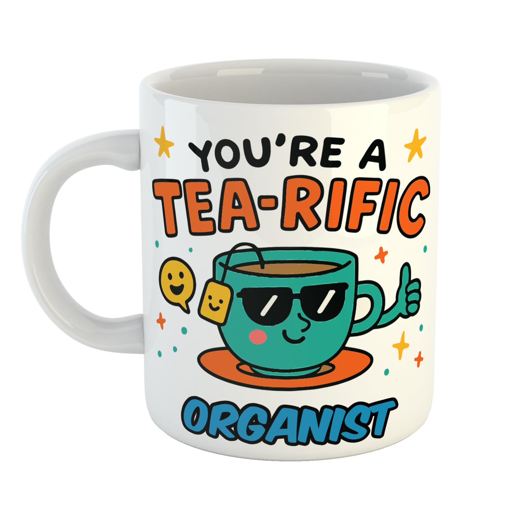 Youre A Tea-Rific Organist Terrific Pun Funny Gift Mug for Retirement Party, Birthday, Mum, Aunty, Nan Appreciation Gift