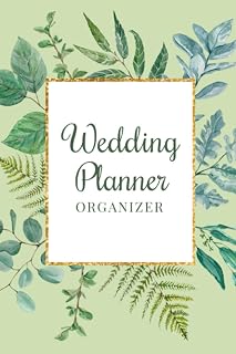 Wedding Planner Organizer: Wedding Planner and Organizer for the Bride - Create the Guest List, Select Music, Research Your Venue, Write Out To-Do ... Organized Notes - Green Leaves Cover Design
