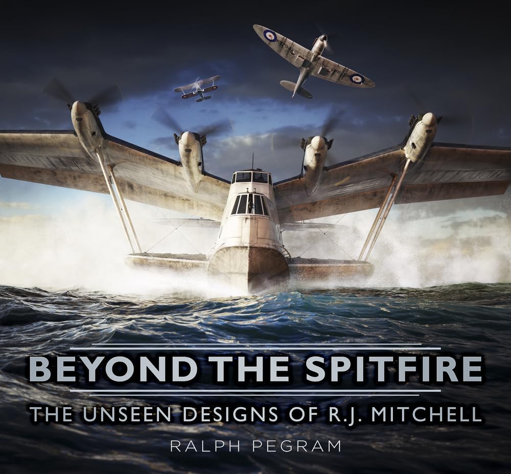 Beyond the Spitfire: The Unseen Designs of R.J. Mitchell