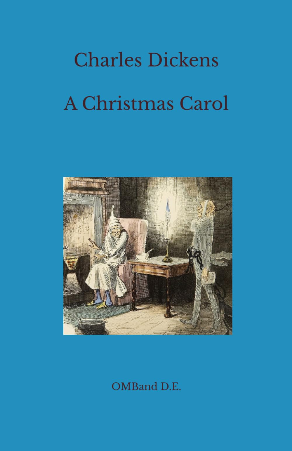 A Christmas Carol: (Unabridged Edition with John Leech's First Illustrations)