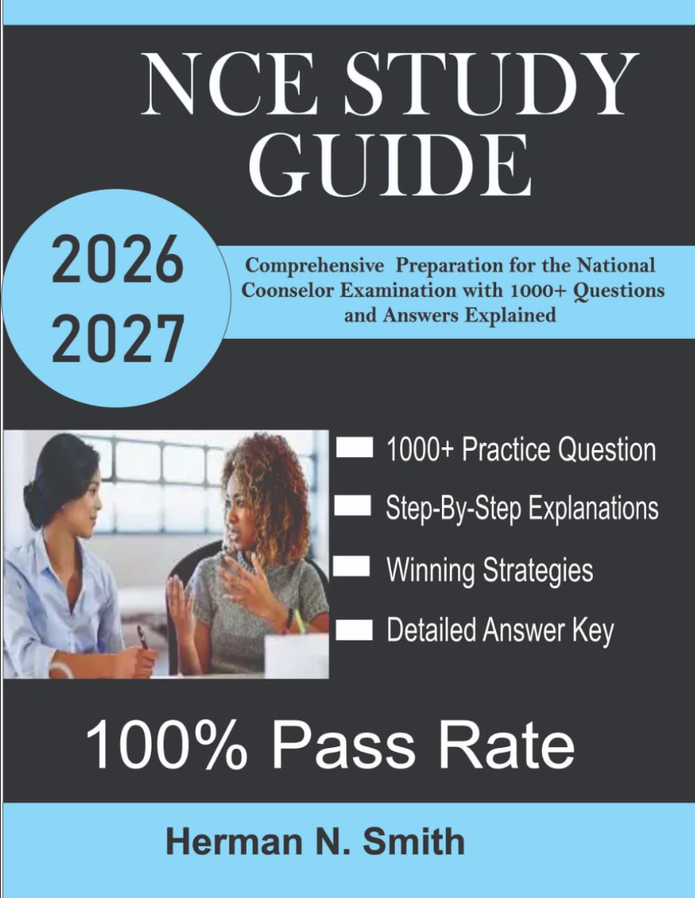 NCE Study Guide 2026-2027: Comprehensive Preparation for the National Counsellor Examination with 1000+ Questions and Answers well explained