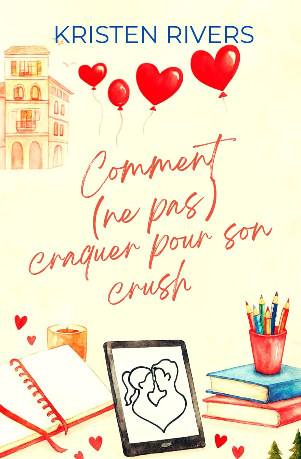 Comment (ne pas) craquer pour son crush: Une comédie romantique enemies to lovers (Love In Milano)
