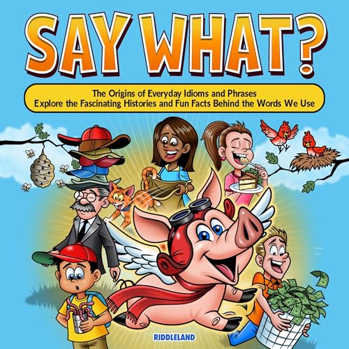 Say What?: The Origins of Everyday Idioms and Phrases [Written by Riddleland] episode artwork