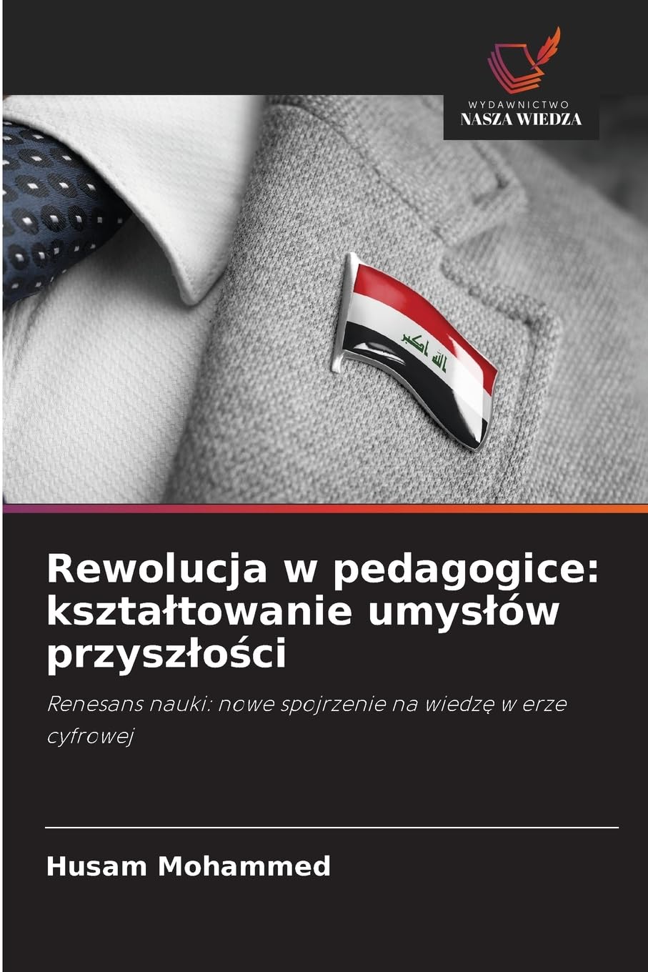 Rewolucja w pedagogice: ksztaltowanie umyslów przyszlości: ksztaltowanie umyslów przyszlości