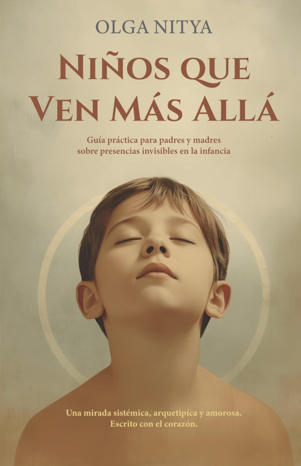 Niños que ven más allá: Guía práctica para padres y madres sobre presencias invisibles en la infancia