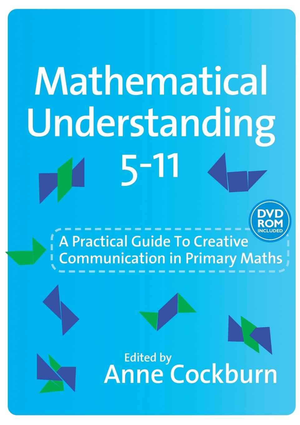 Buy MATHEMATICAL UNDERSTANDING 5-11: A Practical Guide to Creative Communication in Maths — BookShops.in