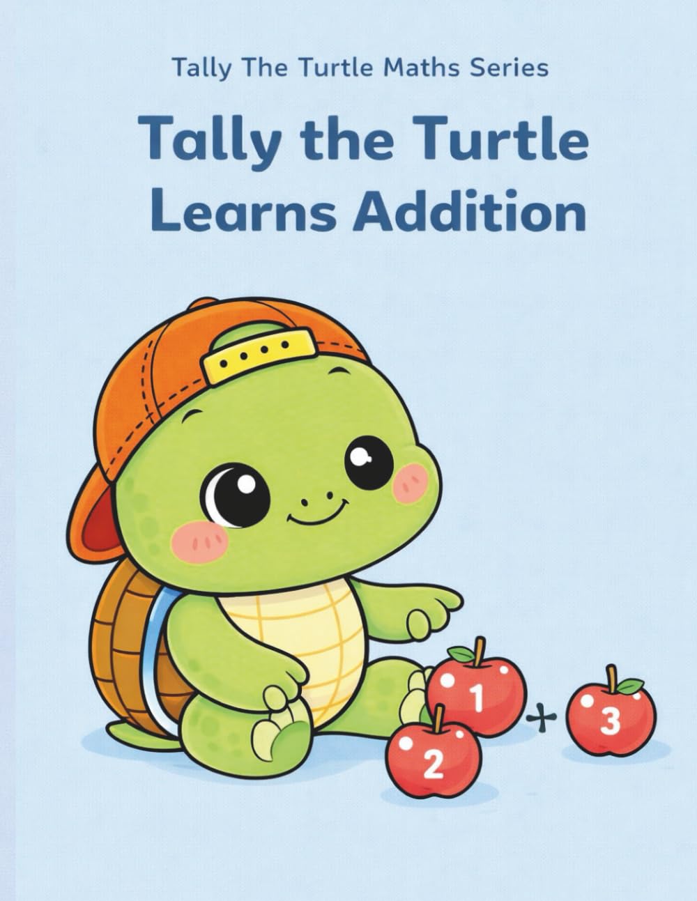 Talky the Turtle Learns Addition A Calm & Fun Addition Workbook for Children with Learning Disabilities: Gentle Math Activities For Learners Ages 4–7 ... for Children with Learning Disabilities)