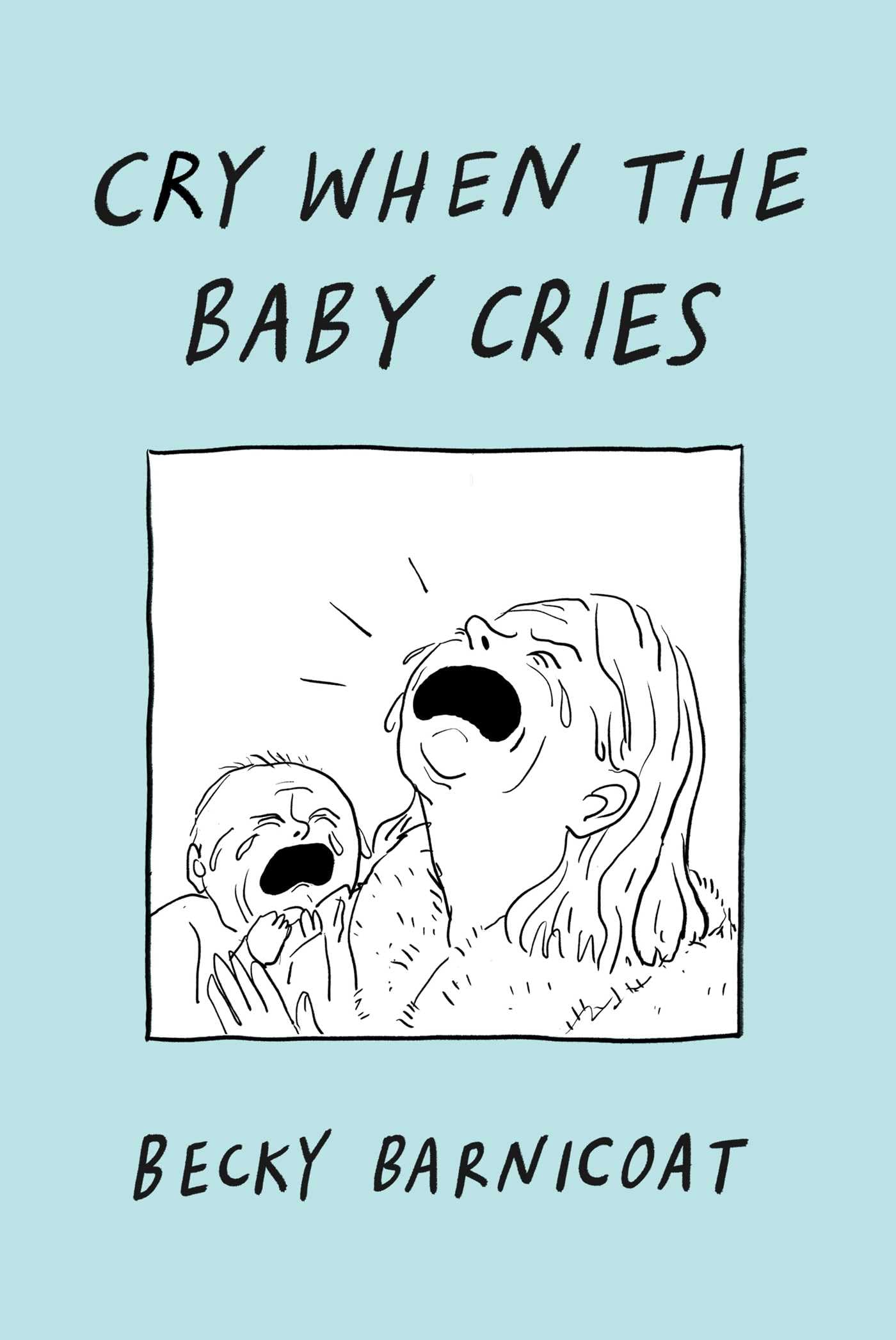 Cry When the Baby Cries