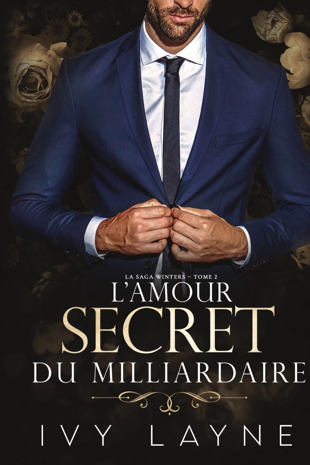 L’Amour Secret du Milliardaire: Roman d'amour milliardaire (La Saga Winters)
