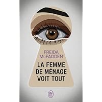 La femme de ménage voit tout