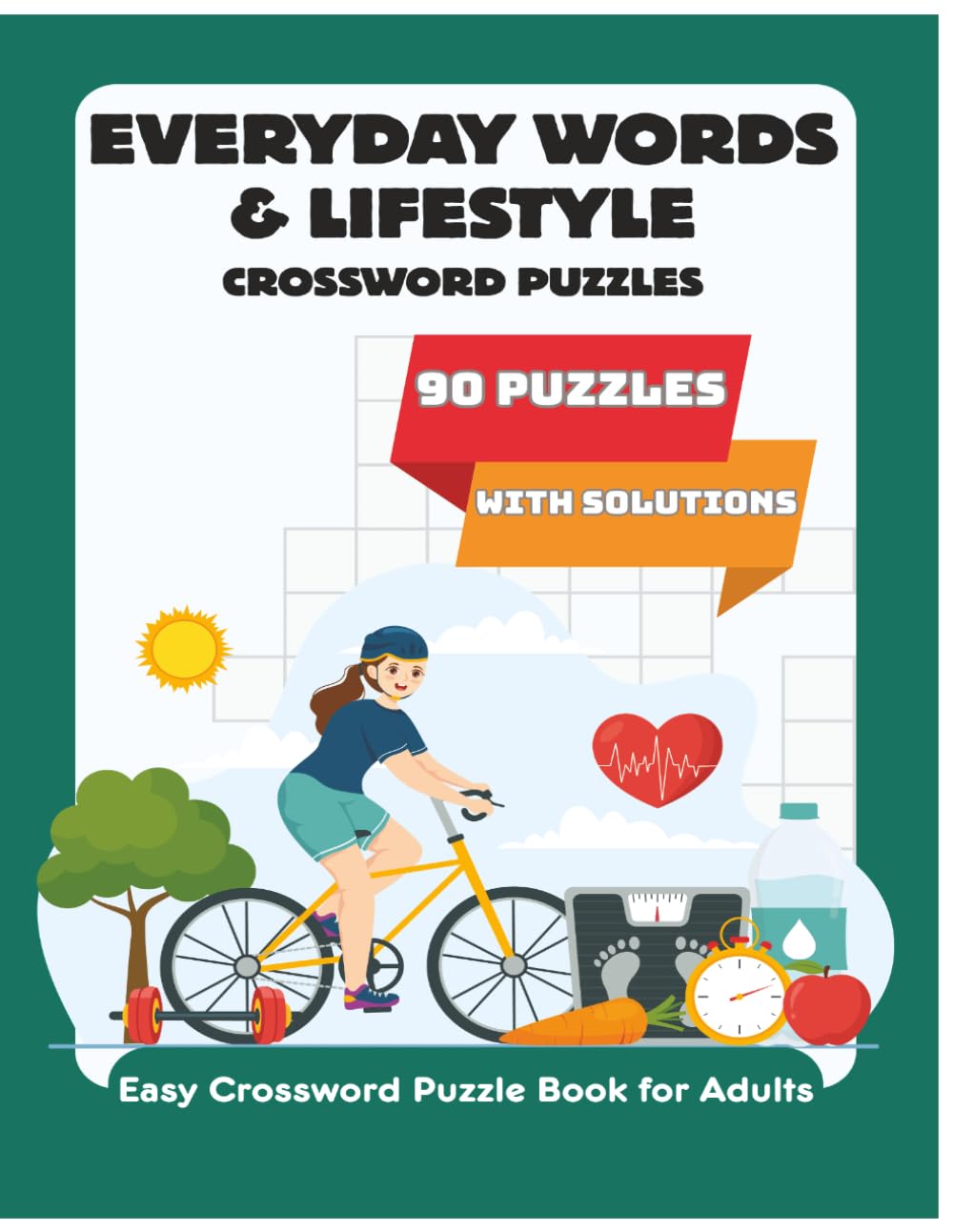 Large Print Easy Crossword Puzzle Book for Adults: 90 Easy Puzzles with Solutions for Relaxation, Focus, and Brain Exercise (Calm Crosswords for Adults)