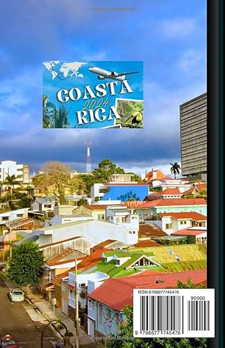 Coasta Rica 2024: The Complete Guide for Adventurers, Nature Lovers, and Beach-Goers for Exploring t